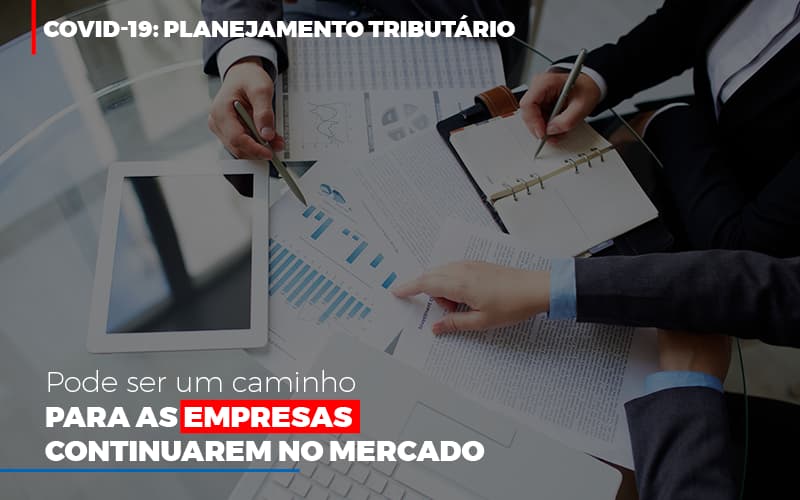 Covid 19 Planejamento Tributario Pode Ser Um Caminho Para Empresas Continuarem No Mercado Contabilidade No Itaim Paulista Sp | Abcon Contabilidade - Contabilidade em Santo Andre - SP | JCL Contábil - COVID-19: Planejamento tributário pode ser um caminho para as empresas continuarem no mercado