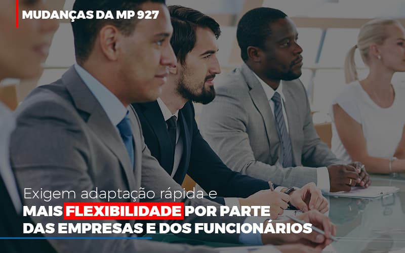 Mudancas Da Mp 927 Exigem Adaptacao Rapida E Mais Flexibilidade - Contabilidade em Santo Andre - SP | JCL Contábil - Mudanças da MP 927 exigem adaptação rápida e mais flexibilidade por parte das empresas e dos funcionários