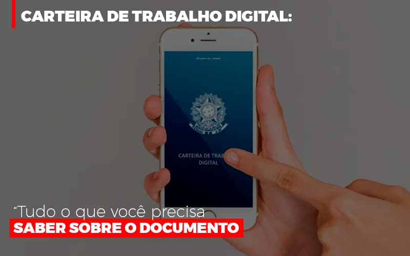 Carteira De Trabalho Digital Tudo O Que Voce Precisa Saber Sobre O Documento - Contabilidade em Santo Andre - SP | JCL Contábil - Carteira de Trabalho Digital: Tudo o que você precisa saber sobre o documento