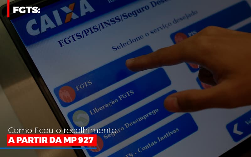 Fgts Como Ficou O Recolhimento A Partir Da Mp 927 - Contabilidade em Santo Andre - SP | JCL Contábil - FGTS: Como ficou o recolhimento a partir da MP 927