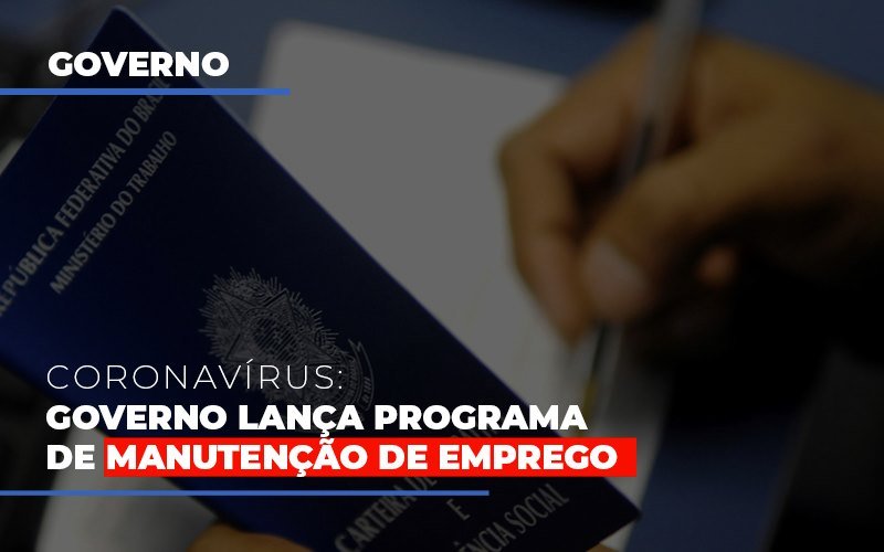 Governo Lanca Programa De Manutencao De Emprego - Contabilidade em Santo Andre - SP | JCL Contábil - Governo lança programa de manutenção de emprego