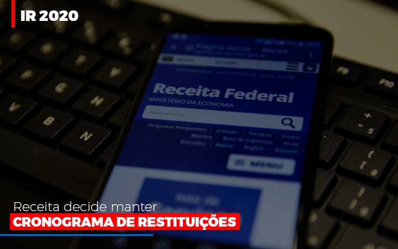 Ir 2020 Receita Federal Decide Manter Cronograma De Restituicoes - Contabilidade em Santo Andre - SP | JCL Contábil - IR 2020: Receita decide manter cronograma de restituições