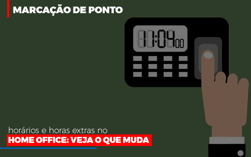 Marcacao De Pontos Horarios E Horas Extras No Home Office - Contabilidade em Santo Andre - SP | JCL Contábil - Marcação de ponto, horários e horas extras no home office: Veja o que muda