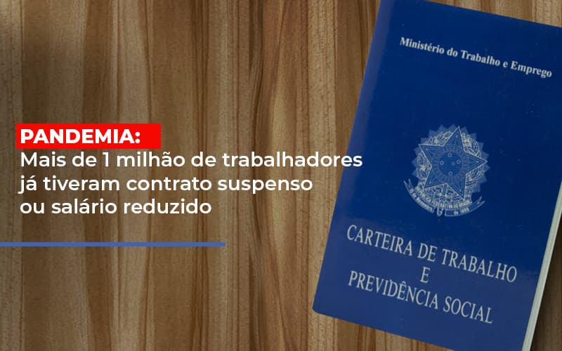 Pandemia Mais De 1 Milhao De Trabalhadores Ja Tiveram Contrato Suspenso Ou Salario Reduzido - Contabilidade em Santo Andre - SP | JCL Contábil - Pandemia: Mais de 1 milhão de trabalhadores já tiveram contrato suspenso ou salário reduzido