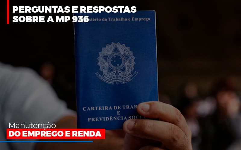 Perguntas E Respostas Sobre A Mp 936 Manutencao Do Emprego E Renda - Contabilidade em Santo Andre - SP | JCL Contábil - Perguntas e Respostas sobre a MP 936 – Manutenção do Emprego e Renda