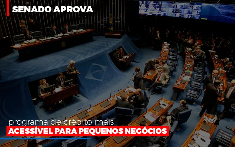 Senado Aprova Programa De Credito Mais Acessivel Para Pequenos Negocios - Contabilidade em Santo Andre - SP | JCL Contábil - Senado aprova programa de crédito mais acessível para pequenos negócios