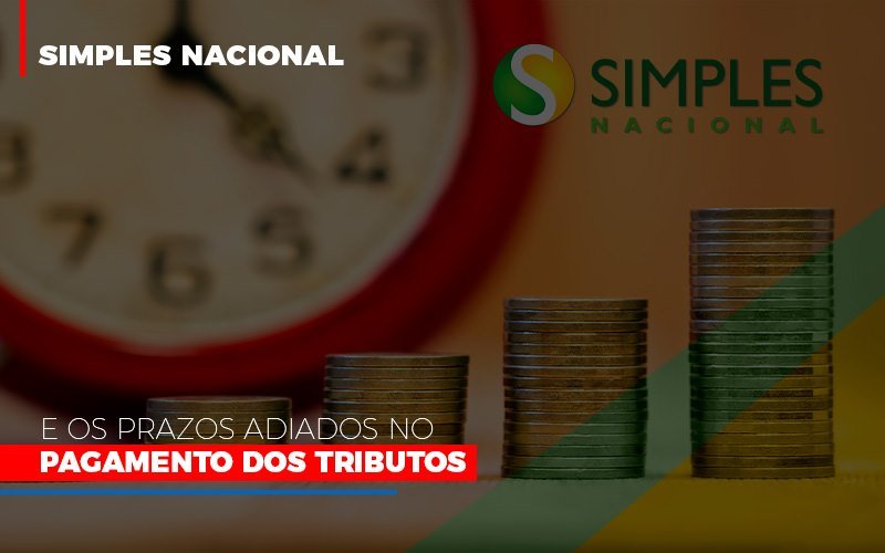 Simples Nacional E Os Prazos Adiados No Pagamento Dos Tributos - Contabilidade em Santo Andre - SP | JCL Contábil - Simples Nacional e os prazos adiados no pagamento dos tributos