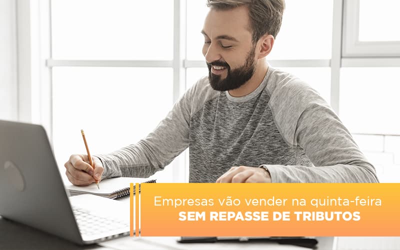 empresas-vao-vender-na-quinta-feira-sem-repasse-de-tributos - Empresas vão vender na quinta-feira sem repasse de tributos