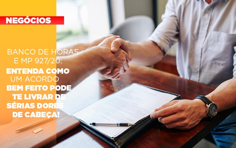 banco-de-horas-e-mp-927-20-entenda-como-um-acordo-bem-feito-pode-te-livrar-de-serias-dores-de-cabeca - Banco de Horas e MP 927/20: entenda como um acordo bem feito pode te livrar de sérias dores de cabeça!